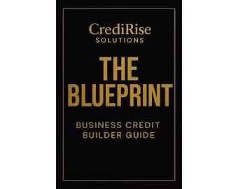 May include: A black book cover with gold text that reads "CrediRise SOLUTIONS" at the top. Below, in large gold letters, it says "THE BLUEPRINT". Underneath, in smaller gold text, it says "BUSINESS CREDIT BUILDER GUIDE".