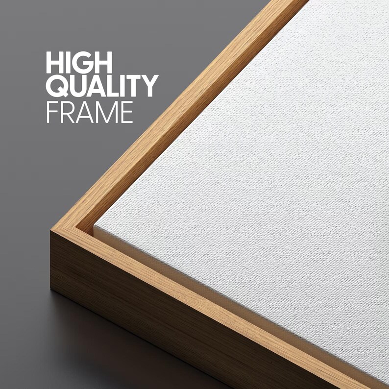 May include: Close-up of a canvas print with a wooden frame. The canvas is white and textured, and the frame is made of light brown wood. The text "HIGH QUALITY FRAME" is printed in white on the upper left corner.