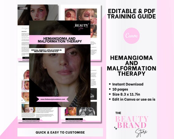 Part 11 Hemangioma and Malformation Therapy Training Guide, Medicine & Aesthetics Training Manual Resource, Editable Template + PDF eBook