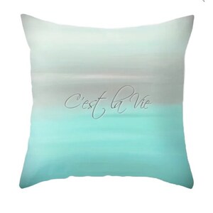 C'est La Vie, Decorative Throw Pillow, Whatever Will Be, Aqua Pillow, Inspirational French Saying, Bed Accent Pillow, Watercolor Pillow image 2