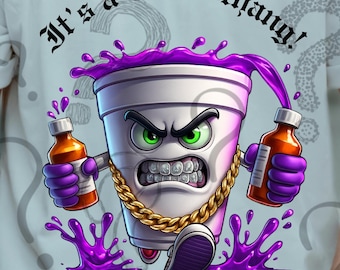 Its a texas thang, lean cup, promethazine, drank png dtf transparent background