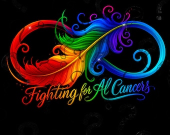 Fighting for all Cancers, png w/transparent background feather/infinity symbol rainbow