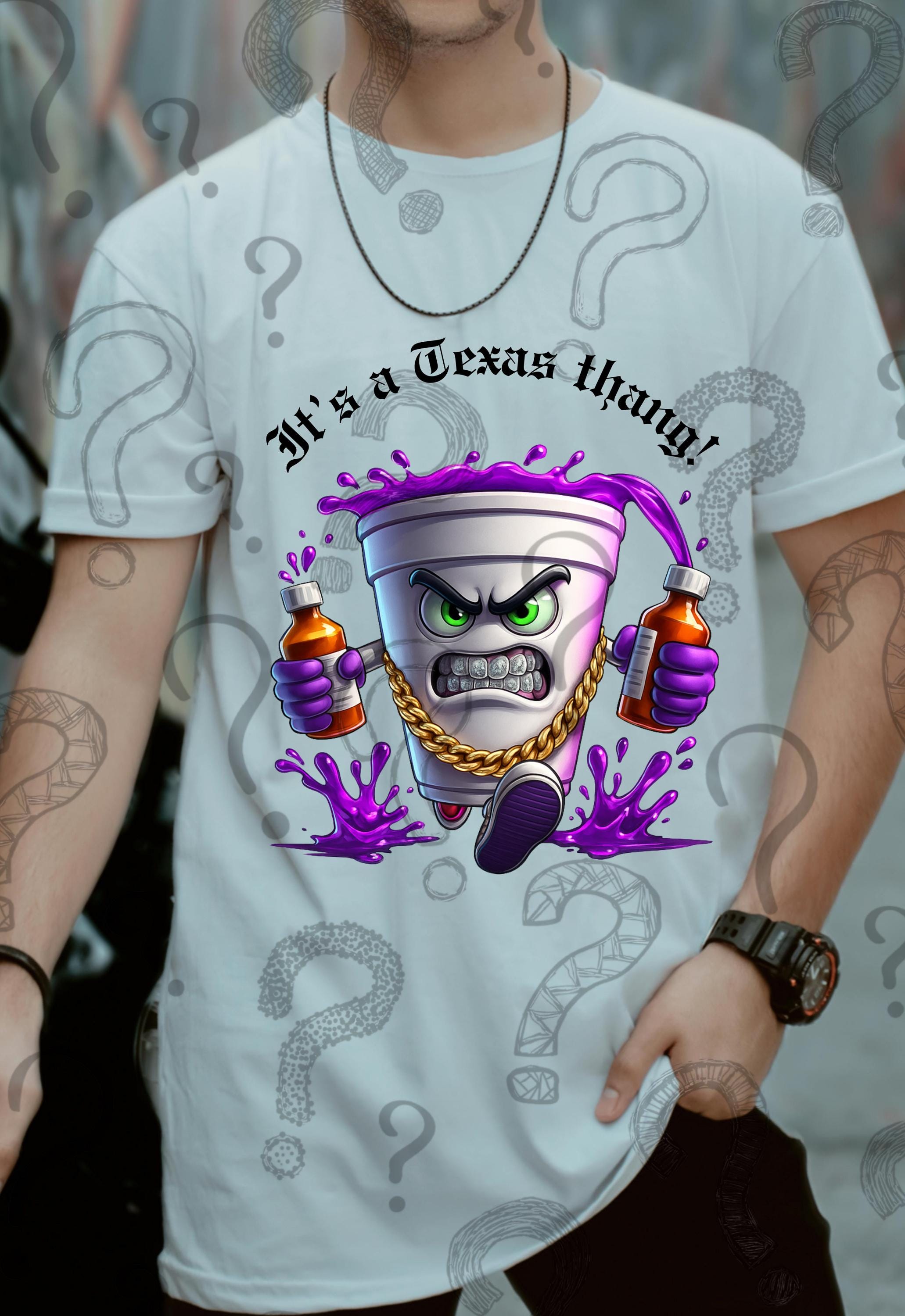 Its a Texas Thang, Lean Cup, Promethazine, Drank Png Dtf