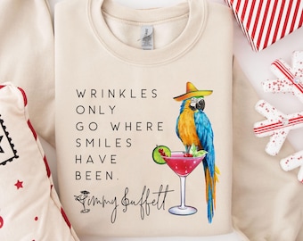 Wrinkles Only Go Where Smiles Have Been Hoodie, Parrot Tribute T-Shirt, Jimmy Buffett Fan Gift