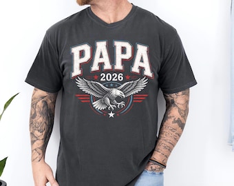 Comfort Colors Papa 2026 Patriotic Eagle Shirt Fathers Day Tee