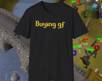 Funny OSRS RuneScape T-Shirt: Buying GF Old School Meme