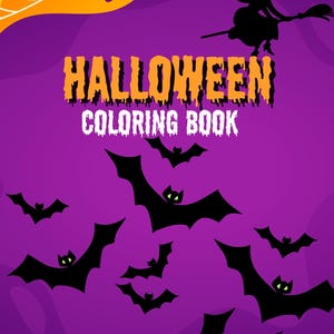 May include: A Halloween Coloring Book cover with a purple background, orange accents, and black bats. The title "HALLOWEEN COLORING BOOK" is in orange and white text. A silhouette of a witch on a broom is in the upper right corner.