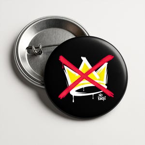 No Kings Buttons Protest Buttons Leftist Pins Democratic Pins Anti Trump Pinback Buttons and Fridge Magnets B421