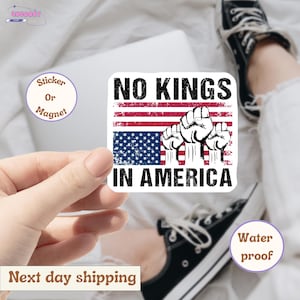 No Kings In America Anti Trump Sticker/Car Magnet, Political Decal for Car, Laptop, Bottle, Anti Trump, Political Sticker, Anti Trump