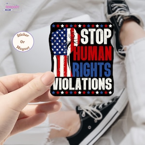 Stop Human Rights Violations Anti Trump Sticker/Car Magnet, The Only Minority, Healthcare Leftist Progressive Social Justice Sticker