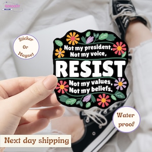 Floral widerstehen nicht meinem Präsidenten Anti-Trumpf-Aufkleber, Elon-Aufkleber, linker Aufkleber, LDJT, freiheitlicher linker politischer wasserdichter Vinylaufkleber