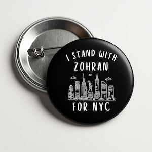 I Stand With Zohran For NYC Button – NYC Political Campaign Pin – Election Supporter Badge –Zohran for Mayor Pin Button - Vote or Zohran Pin