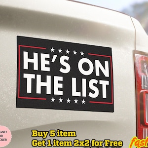 He&#39;s On The List Sticker/car Magnet, Anti Trump Sticker, Jeffrey Epstein List Decals, Trump On The Epstein List Decals, Democrats Decals