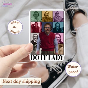 Do It Lady Sticker, Viral TikTok Quote Sticker, Funny Waterproof Decal, Laptop Sticker, Aesthetic Motivation Sticker, Gift for Friends