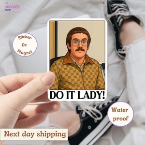 Do It Lady Sticker, Viral TikTok Quote Sticker, Funny Waterproof Decal, Laptop Sticker, Aesthetic Motivation Sticker, Gift for Friends