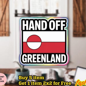 May include: A sticker with the text "HAND OFF GREENLAND" in a bold, black font. The sticker features the Greenlandic flag, with a white and red design. The sticker is waterproof and can be used as a magnet.