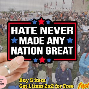 Hate Never Made Any Nation Great Anti-Hate Sticker, Anti-Trump Decal, Liberal Political Car Decal, Social Justice Equality Laptop Sticker