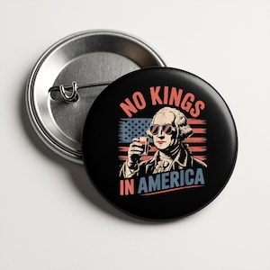 No Kings in America Pin | Anti Trump Button in 3 Sizes, Patriotic Badge, Anti MAGA, Anti Fascism Pinback, Resist Oligarchy Protest