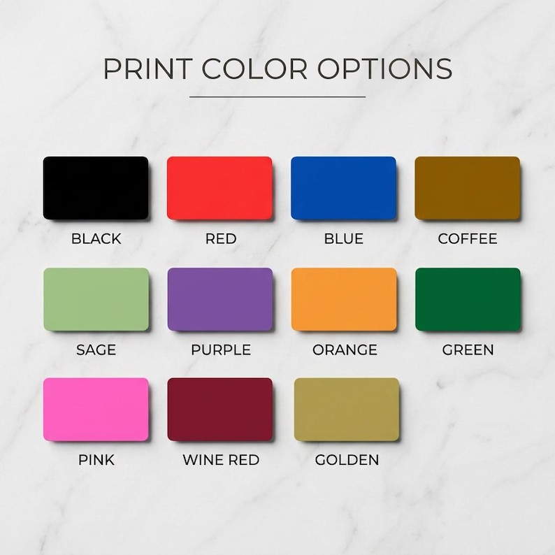 May include: A graphic displaying color options for printing. The colors include black, red, blue, coffee, sage, purple, orange, green, pink, wine red, and golden. The text "PRINT COLOR OPTIONS" is at the top.