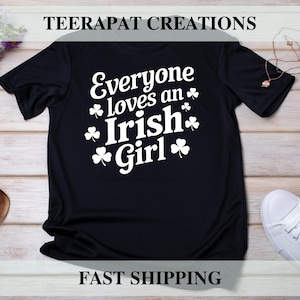 Camiseta para mujer &quot;Everyone Loves an Irish Girl&quot; / Camiseta del Día de San Patricio / Camiseta del orgullo irlandés / Regalos para mujeres y hombres
