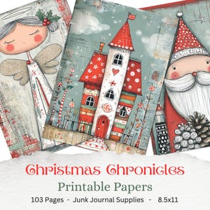 May include: A collection of Christmas-themed printable papers. The papers feature illustrations of an angel, a house with a red roof, and Santa Claus. The text "Christmas Chronicles Printable Papers" is displayed at the bottom. The papers are 8.5x11 inches.
