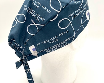 Anesthesia Scrub Cap: "Need More Propofol" Print, Satin Lining Option
