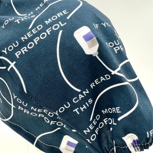 Anesthesia Scrub Cap: "Need More Propofol" Print, Satin Lining Option image 5