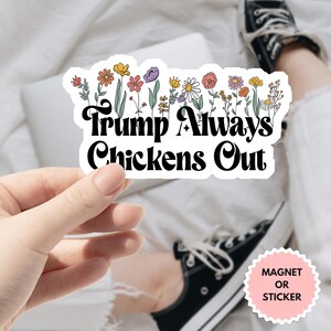 Trump Immer Hühner raus Aufkleber/Automagnet - Anti-Trump Politischer Aufkleber mit oder ohne Trumpf - Lustiger Demonstrations-Autoaufkleber