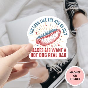 Sie sehen aus wie der 4. Juli Aufkleber, lustiger 4. Juli Aufkleber, Amerika Hot Dog Aufkleber, 4. Juli, USA Unabhängigkeitstag, Vaterländischer Aufkleber