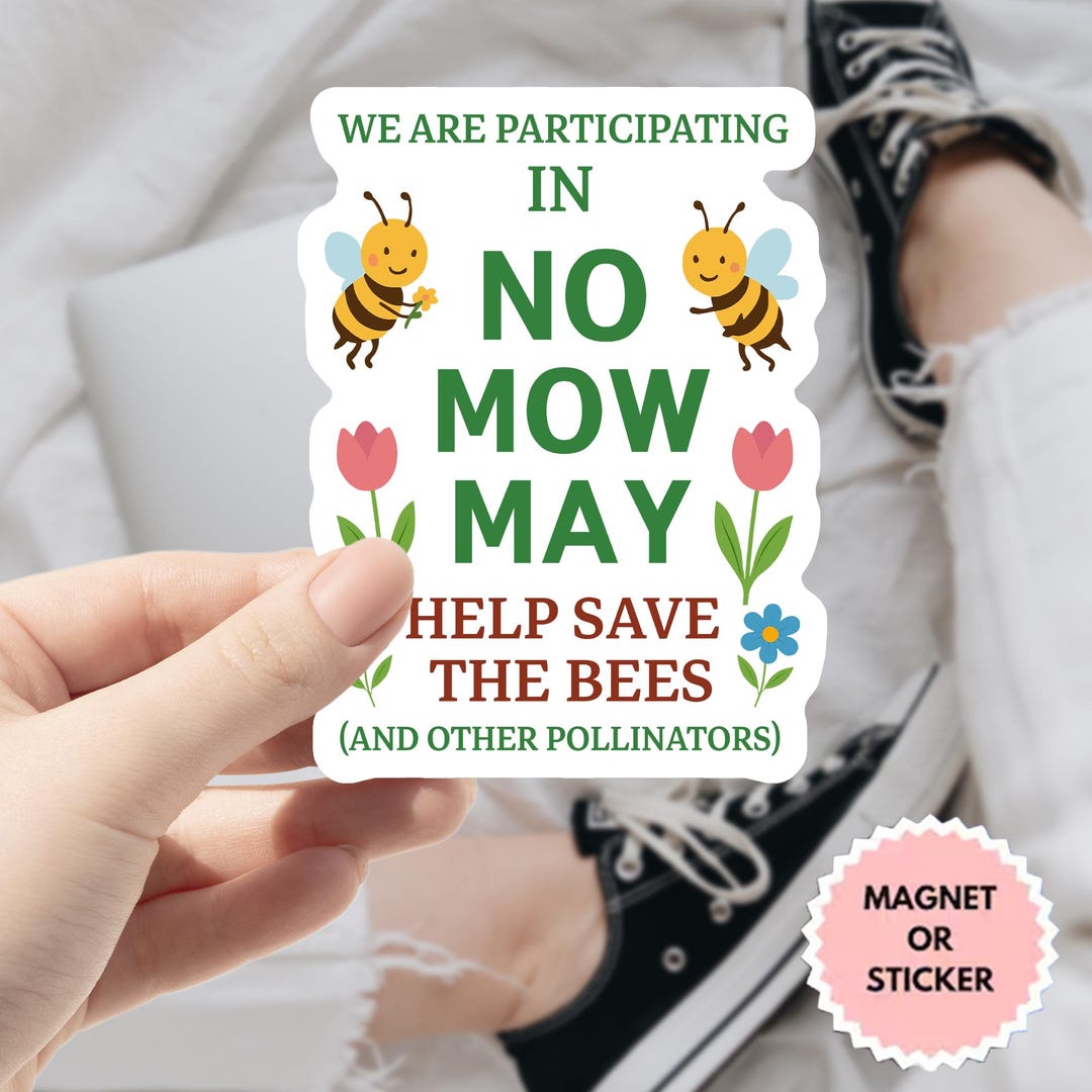 No Mow May Sticker or Magnet, Save the Bees Lawn Sign, Eco Friendly ...