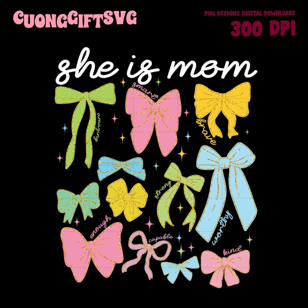 She is Mom Png, Mother's Day Png, Coquette Bow Png, Blessed Mom Png ...