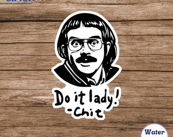 Chit Do It Lady Sticker, Viral TikTok Quote Sticker, Funny Waterproof Decal, Laptop Sticker, Aesthetic Motivation Sticker, Gift for Friends