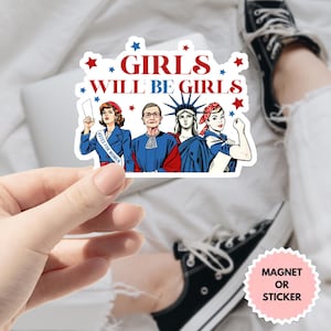 Mädchen werden Mädchen sein, feministischer Aufkleber-Magnet, Aufkleber für die Rechte der Frauen, Empowerment-Aufkleber, Aufkleber für starke weibliche Führer, RBG-Magnet