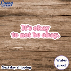 Sticker It&#39;s Okay to Not Be Okay, sticker geestelijke gezondheid, sticker waterdichte waterfles, sticker It&#39;s OK, positieve affirmatie, zelfzorg