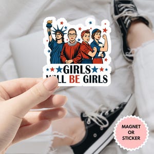 Mädchen werden Mädchen Sicker / Automagnet, feministische 4. Juli Aufkleber, starke amerikanische Frauen Aufkleber, Geschenk zum Unabhängigkeitstag für Sie