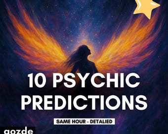 10 Future Psychic Predictions, Very Detailed Tarot Reading, Same Hour Future Predictions, Clairvoyant Reading, Exclusive Price