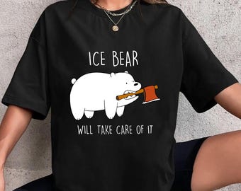 We Bare Bears Ice Bear Will Take Care Of It T-Shirt, We Bare Bears Shirt Fan Gifts, We Bare Bears Cartoon Shirt, We Bare Bears Vintage Shirt