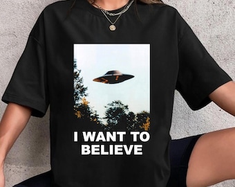 The X Files I Want To Believe T-Shirt, The X Files Shirt Gift For Fan, X Files Movie Shirt, X Files Vintage Shirt, Aliens Shirt, UFO Shirt