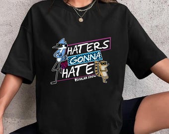 Regelmäßige Show Hasser werden hassen T-Shirt, regelmäßige Show Shirt Fan Geschenke, regelmäßige Show Vintage Shirt, regelmäßige Show Cartoon Channel Shirt