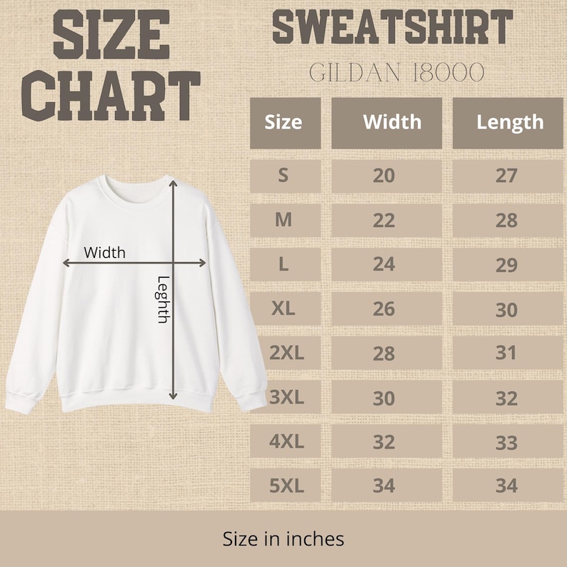 May include: A white sweatshirt with a size chart. The chart shows measurements in inches for width and length, ranging from size S to 5XL. The sweatshirt is a Gildan 18000 model.