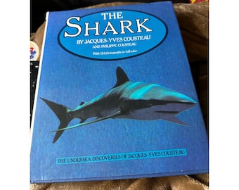 The Shark by Jacques -Yves Cousteau Hardover with Dust Jacket 1987 Printed Spain