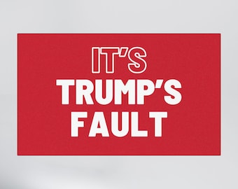 Imán político, mercancía anti-Trump, imán para auto "Es culpa de Trump", calcomanía política, equipo de activismo de protesta FDT, letrero de resistencia antifascista