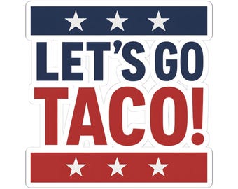 Naklejka "Let's Go Taco USA America Pride" Antytrumpowa naklejka polityczna Naklejka protestacyjna FDT Aktywista Antyfaszyzm Naklejka oporu