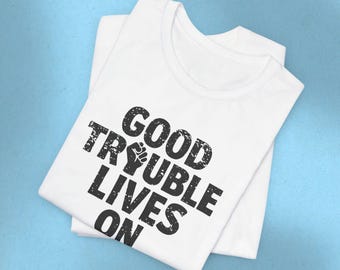 Good Trouble Necessary Activist T-Shirt John Lewis Tee Social Justice Anti-Trump Ring-Spun Cotton Protest TShirt Express Shipping