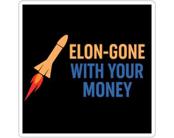 Resist Sticker Elon Gone With Your Money Anti-Trump Merch Political Decal FDT Protest Sticker Activist Anti-Fascism Resistance Decal