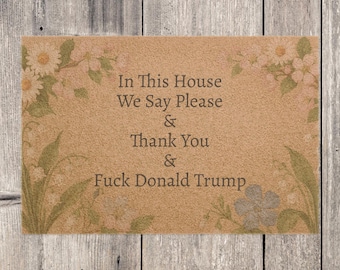 Funny Political Coir Doormat: 'Please, Thank You & F*ck Donald Trump'