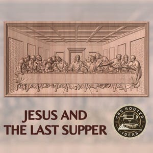 Jesús y la última cena: archivo STL para tallado de madera CNC, archivos para enrutador CNC