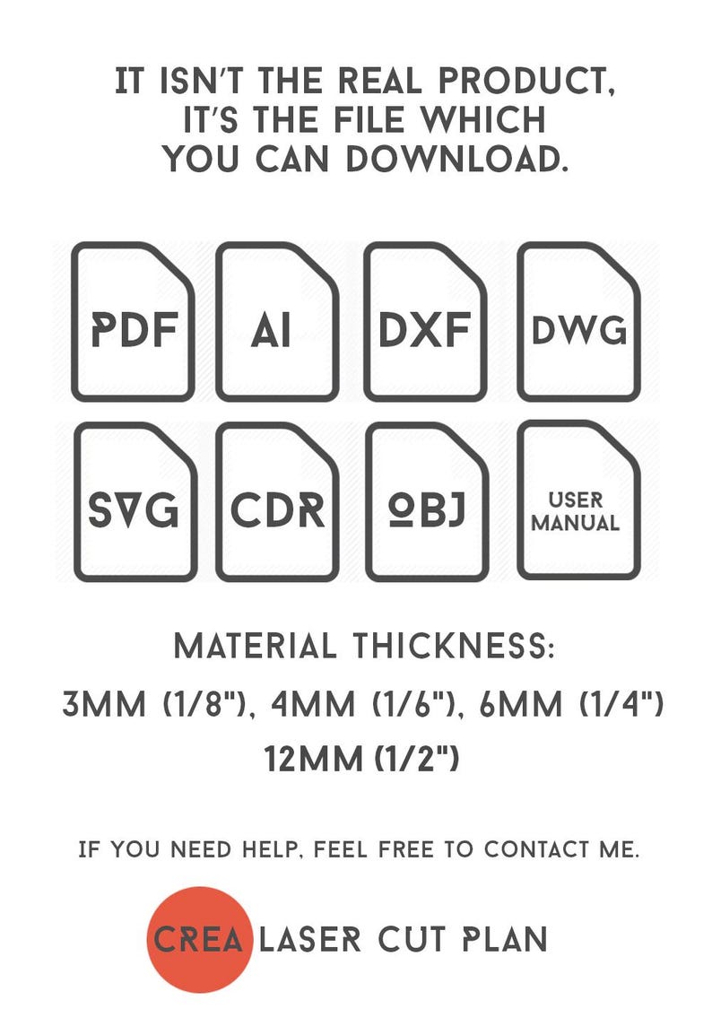May include: A digital download of laser cut plans for a project. The image shows the file formats available: PDF, AI, DXF, DWG, SVG, CDR, OBJ, and a user manual. The text also states the material thickness options: 3mm (1/8"), 4mm (1/6"), 6mm (1/4"), and 12mm (1/2").