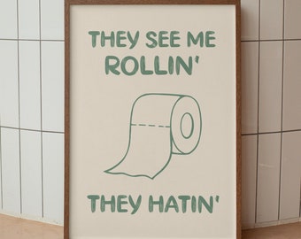 They See Me Rollin’ Printable Wall Art Poster, Funny Bathroom Print, Preppy Wall Art, Toilet Decor, Trendy Maximalist Print, Cute Home Decor