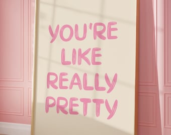 Impresión rosa "Eres realmente bonita", arte de pared con una afirmación femenina (descarga digital)